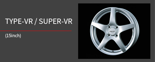 TYPE-VR / SUPER-VR